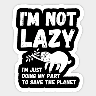 I'm not lazy - energy saving mode - sarcastic saying Sticker